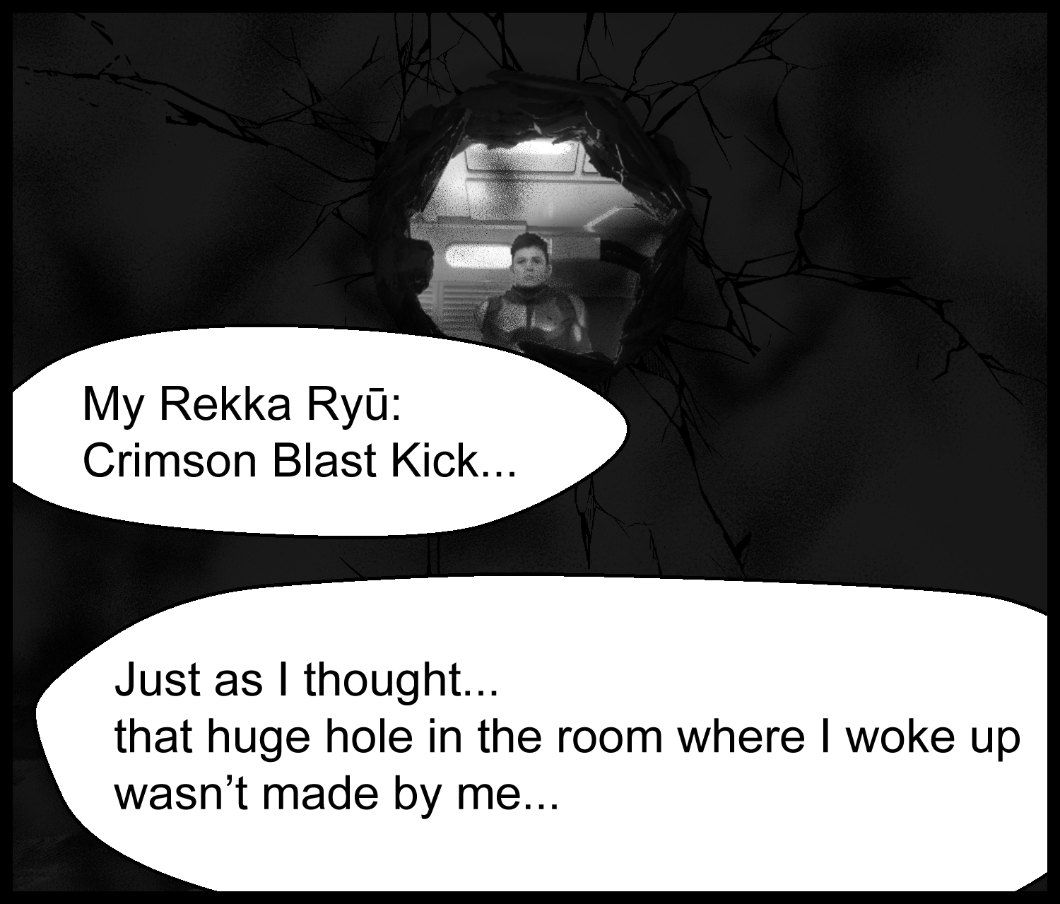 The protagonist notices the difference between the hole made by Kōbaku-kyaku and the hole where he awoke