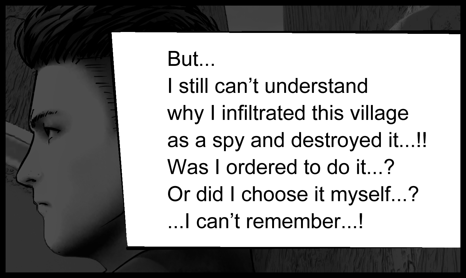 The protagonist struggles with the fear that he cannot remember his own past
