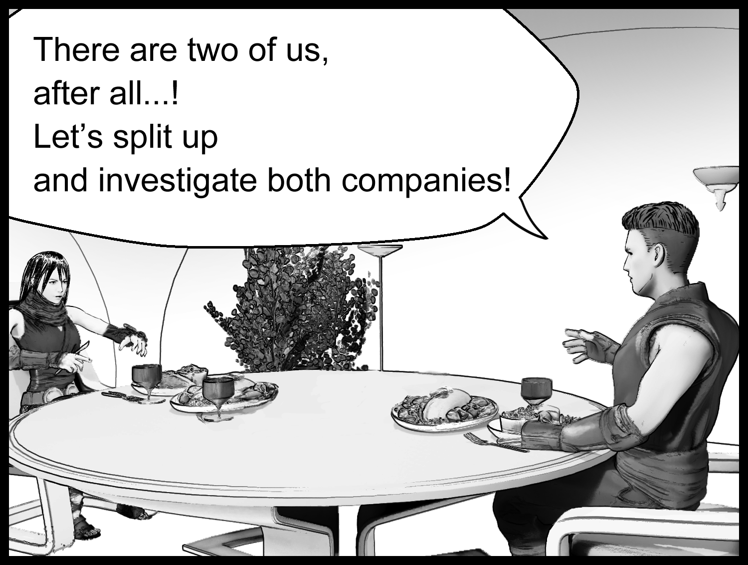 The protagonist suggests that he and Aria split up to investigate