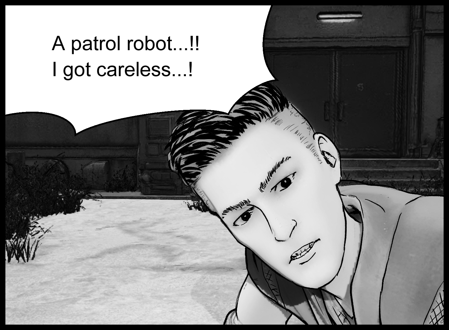 The protagonist notices the patrol robot approaching and senses danger